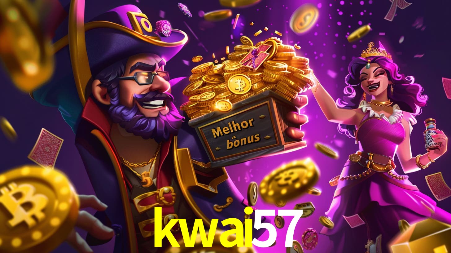 kwai57 Bônus exclusivos